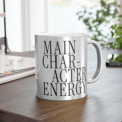 Main Character Energy Metallic Mug