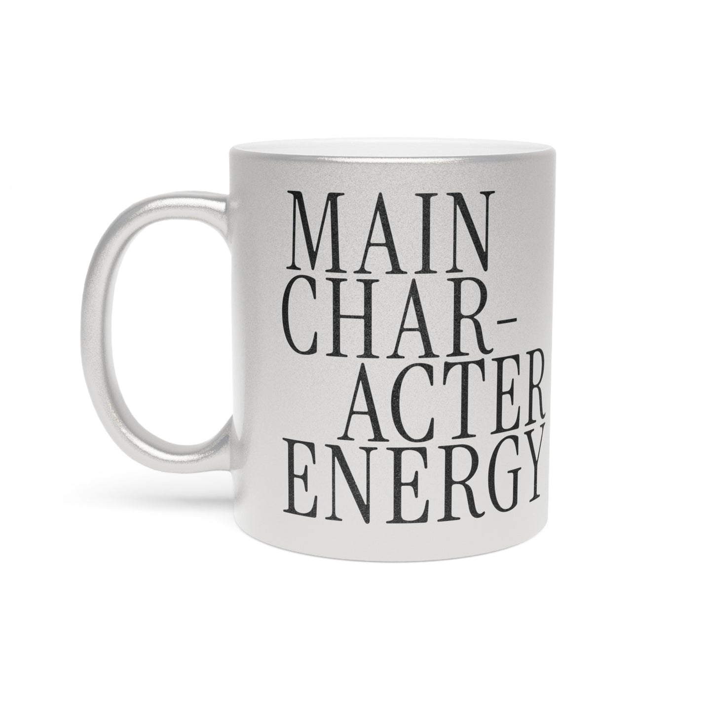 Main Character Energy Metallic Mug