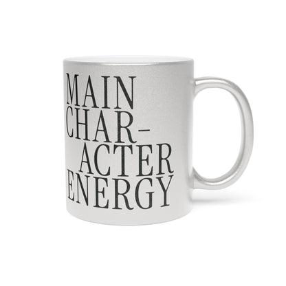 Main Character Energy Metallic Mug