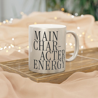 Main Character Energy Metallic Mug