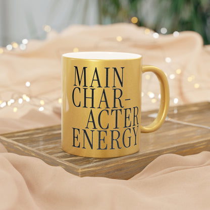 Main Character Energy Metallic Mug