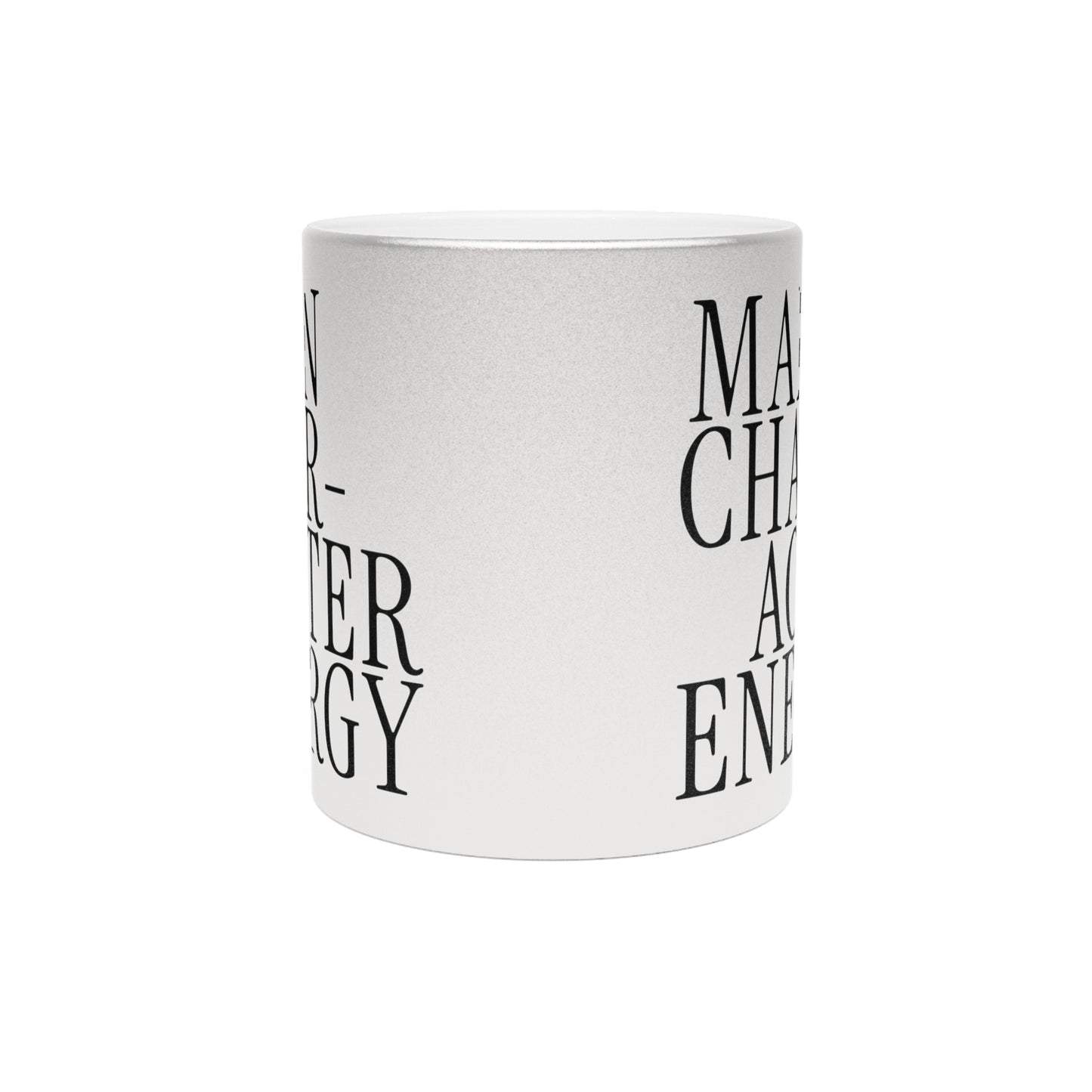 Main Character Energy Metallic Mug