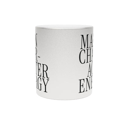 Main Character Energy Metallic Mug